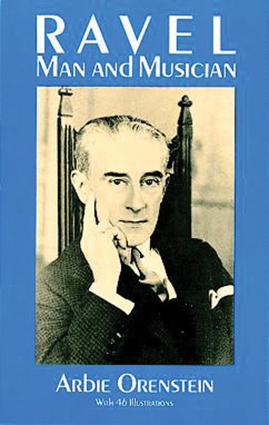Ravel: The Man and the Musician
