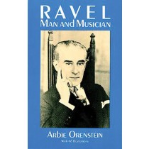 Ravel: The Man and the Musician