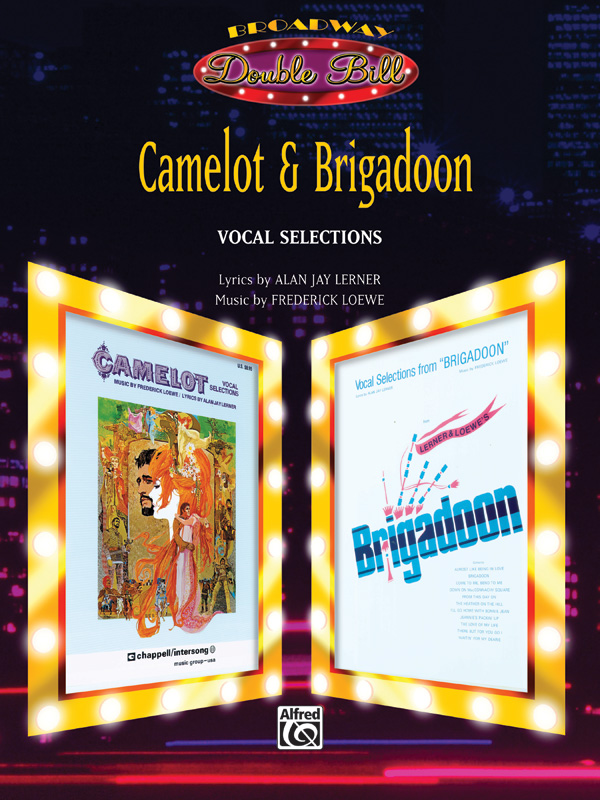 Camelot & Brigadoon: Vocal Selections (Broadway Double Bill Series)