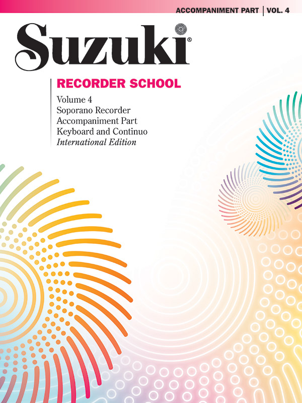 Suzuki Recorder School (Soprano Recorder) Accompaniment, Volume 4 (International)