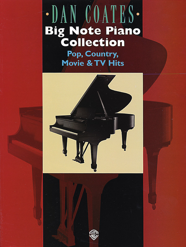 Dan Coates Big Note Piano Collection (Pop, Country, Movie & TV Hits)