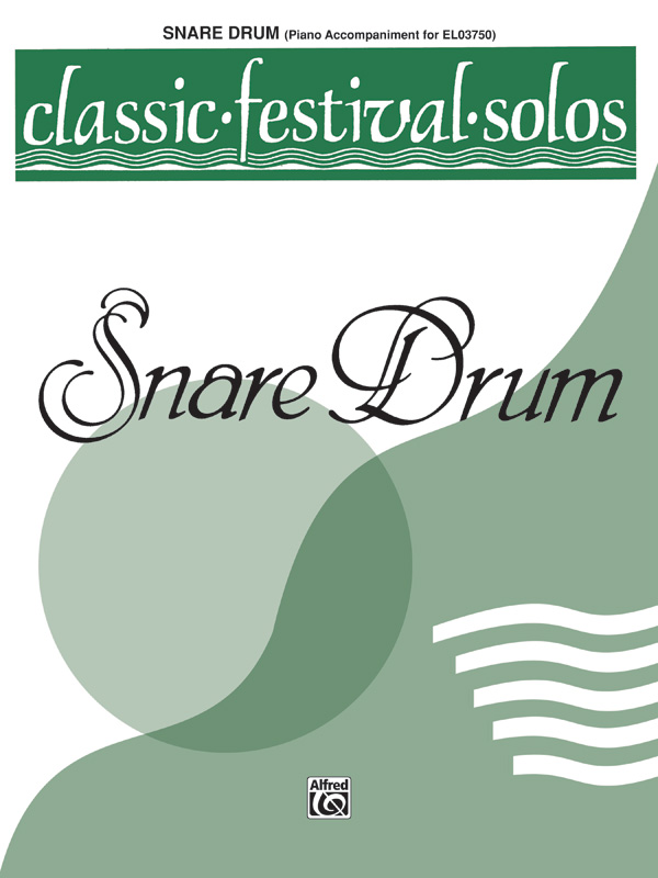Classic Festival Solos (Snare Drum), Volume 1 Piano Acc.