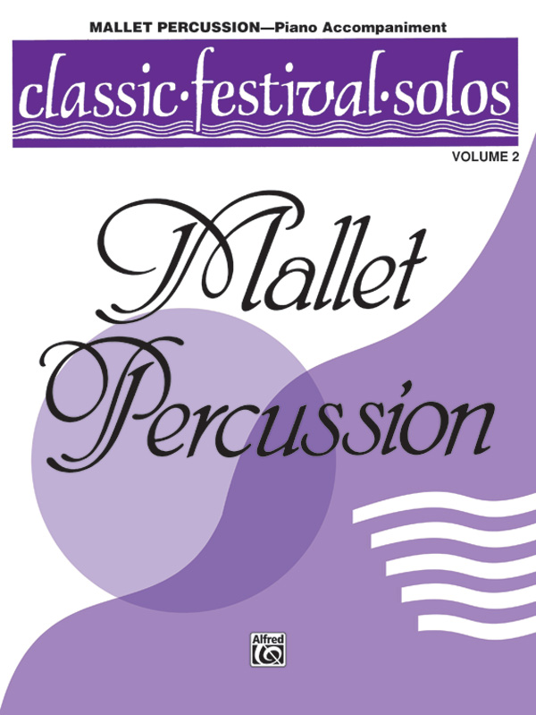 Classic Festival Solos (Mallet Percussion), Volume 2 Piano Acc.