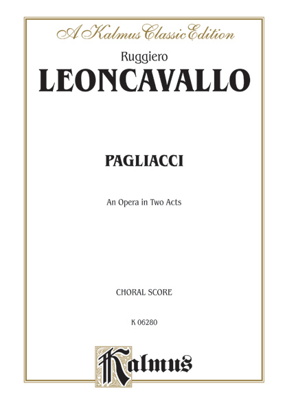 Pagliacci, An Opera in Two Acts